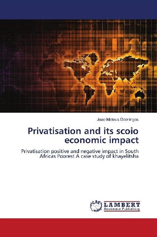 Privatisation and its scoio economic impact