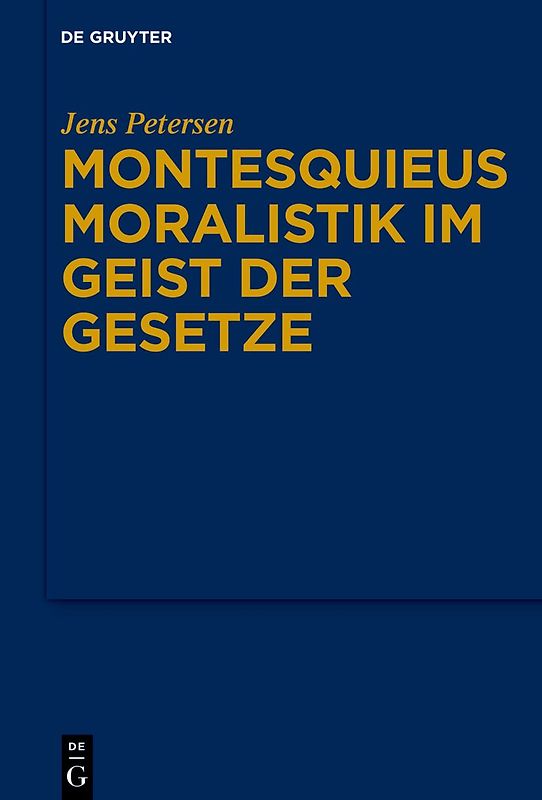 Montesquieus Moralistik im Geist der Gesetze