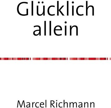 Taschenbücher für Wissen und Praxis / Glücklich allein