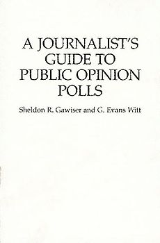 A Journalist's Guide to Public Opinion Polls