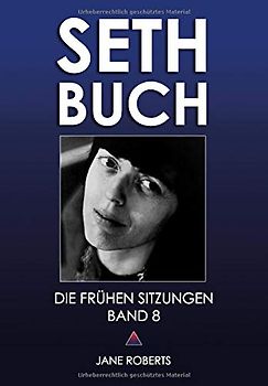 SETH-BUCH - DIE FRÜHEN SITZUNGEN, Band 8
