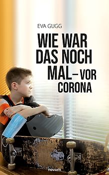 Wie war das noch mal - vor Corona