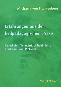 Erfahrungen aus der heilpädagogischen Praxis