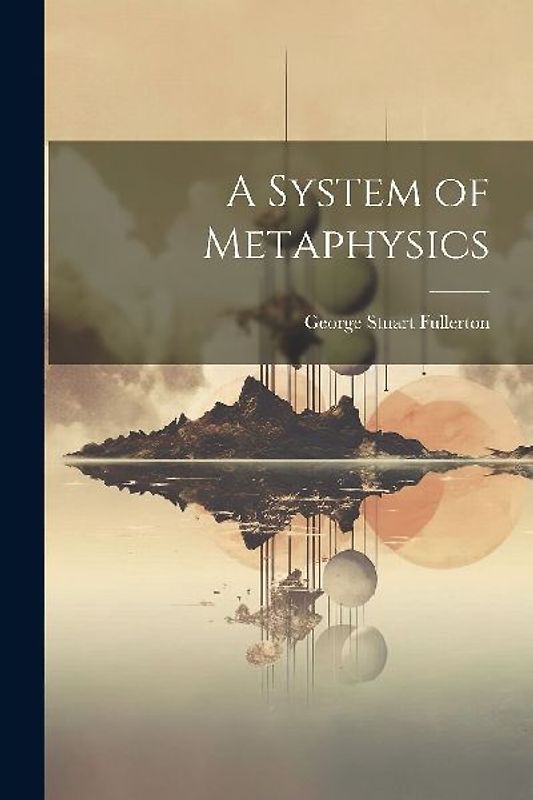 A System of Metaphysics