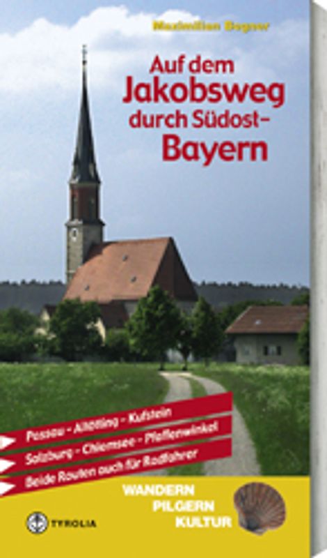 Auf dem Jakobsweg durch Südost-Bayern