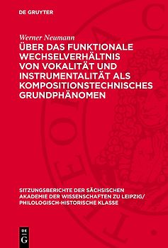 Über das funktionale Wechselverhältnis von Vokalität und Instrumentalität als kompositionstechnisches Grundphänomen