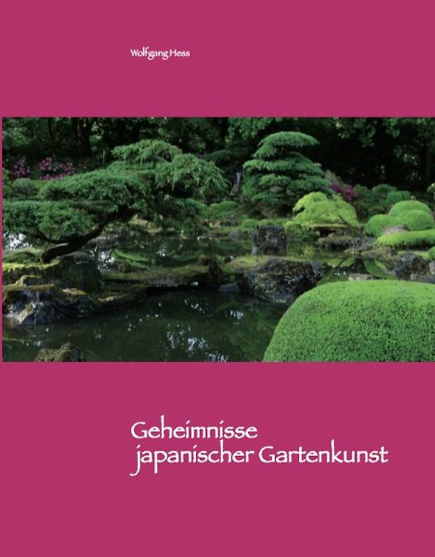 Geheimnisse japanischer Gartenkunst