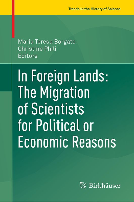 In Foreign Lands: The Migration of Scientists for Political or Economic Reasons