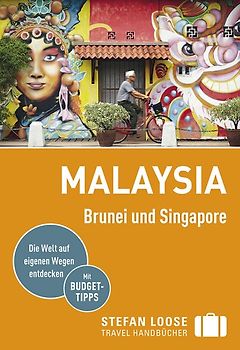 Stefan Loose Reiseführer Malaysia, Brunei und Singapore