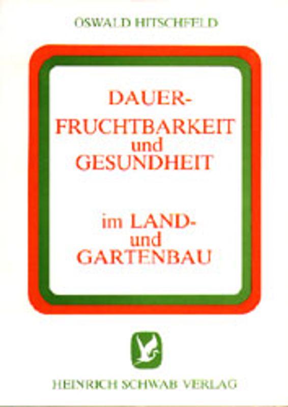 Dauerfruchtbarkeit und Gesundheit im Land- und Gartenbau