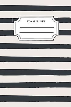 Vokabelheft Linien: Vokabelheft, 60 Seiten mit 3 Spalten, A5 ( 6x9 Zoll )