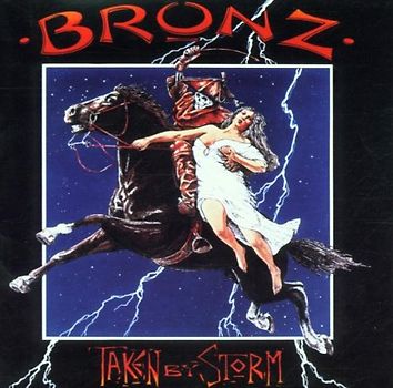 Bronz - Taken By Storm