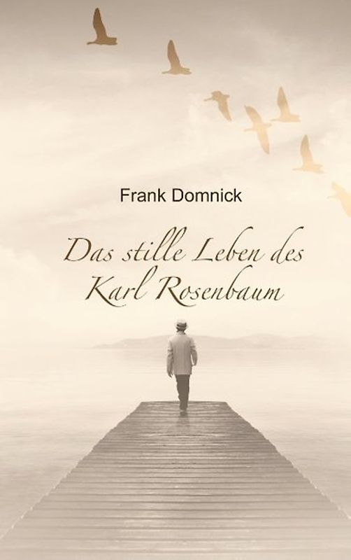 Das stille Leben des Karl Rosenbaum