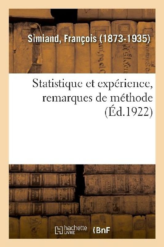 Statistique Et Expérience, Remarques de Méthode