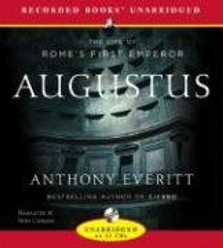 Augustus: The Life of Rome's First Emperor
