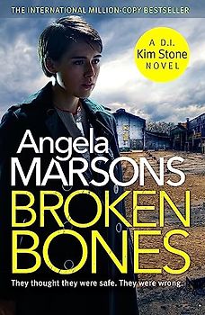 Broken Bones: A gripping serial killer thriller (Detective Kim Stone, Band 7)