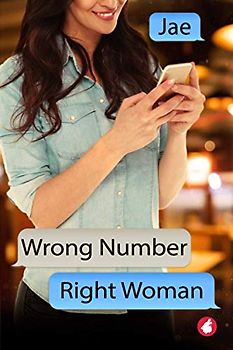 Wrong Number, Right Woman (Unexpected Love, Band 3)