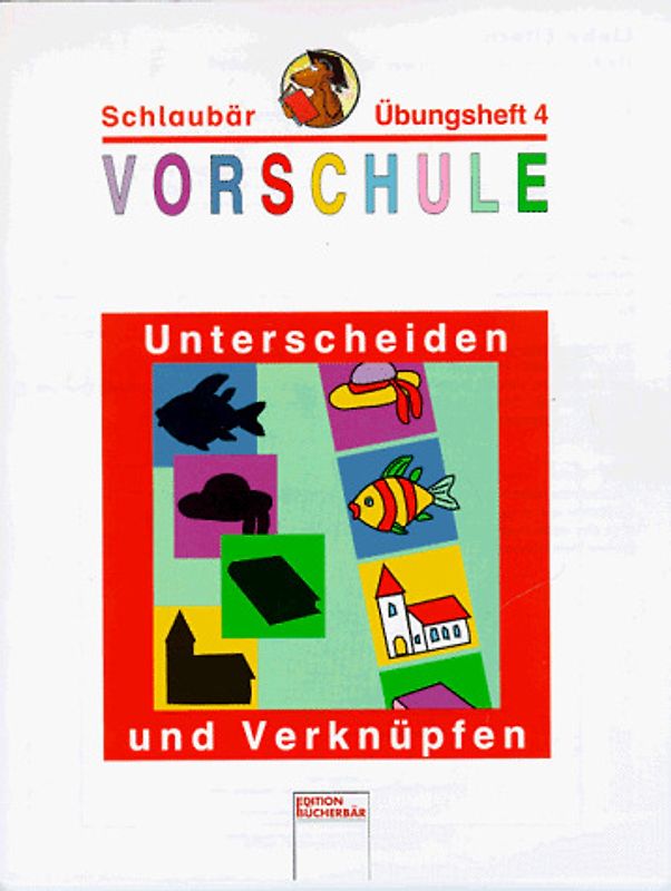Ein bunter Lern-Spiel-Spass für Kindergarten- und Vorschulkinder / Unterscheiden und Verknüpfen
