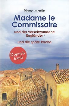 Madame le Commissaire und der verschwundene Engländer / und die späte Rache - Pierre Martin [Taschenbuch]