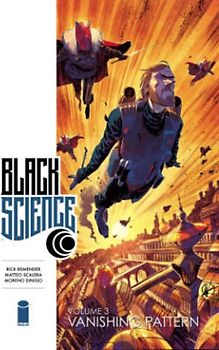 Black Science Volume 3: Vanishing Pattern - Remender, Rick