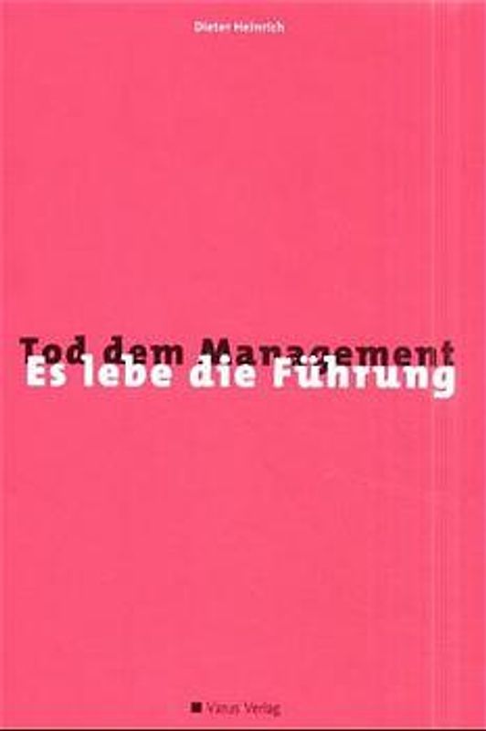 Tod dem Management. Es lebe die Führung