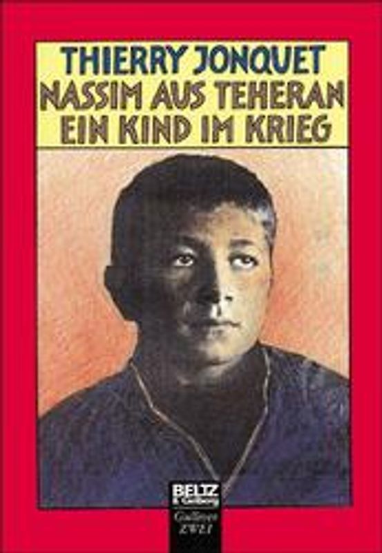 Nassim aus Teheran. Ein Kind im Krieg. Erzählung mit einem Nachwort und einer Zeittafel