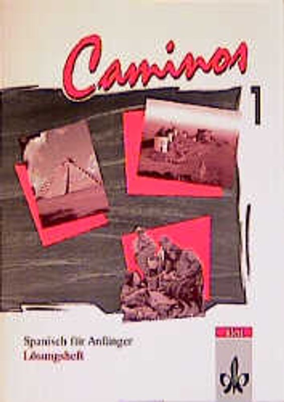 Caminos / Spanisch für Anfänger. Spanisch als 3. Fremdsprache / Lösungsheft