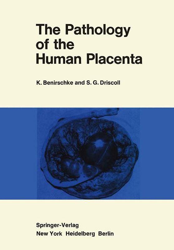 The Pathology of the Human Placenta