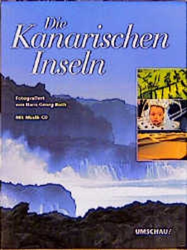 Die Kanarischen Inseln. Mit Musik-CD