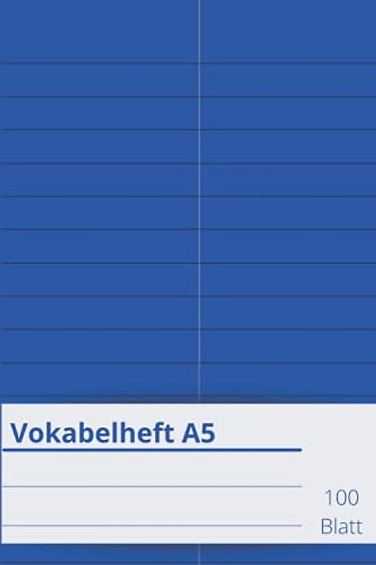 Vokabelheft A5 klassisch Vokabeln lernen in jeder Fremdsprache | Farbe blau: Schulheft A5, 100 Blatt, 2 Spalten | Vokabelheft DIN A5 (6x9 Zoll) in blau