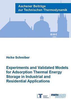 Experiments and Validated Models for Adsorption Thermal Energy Storage in Industrial and Residential Applications