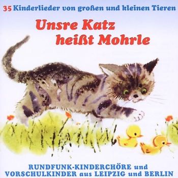 Rundfunk Kinderchor - Unsre Katz Heißt Mohrle