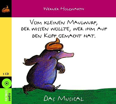Vom kleinen Maulwurf, der wissen wollte wer ihm auf den Kopf