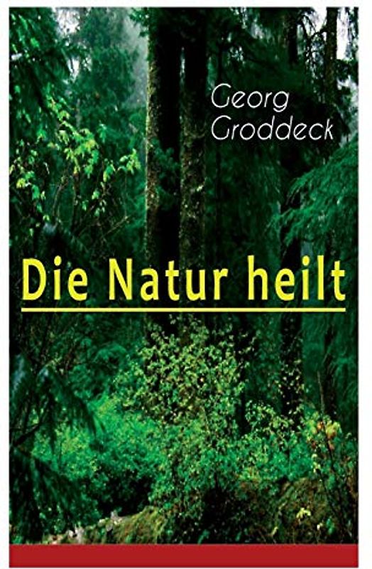 Die Natur heilt: Die Entdeckung der Psychosomatik