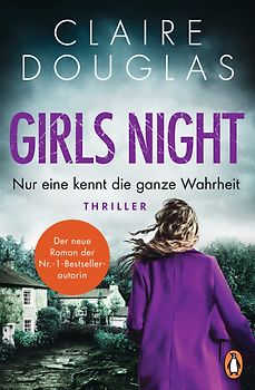 Girls Night - Nur eine kennt die ganze Wahrheit