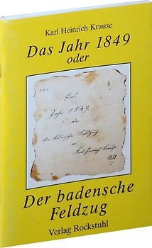 Das Jahr 1849 oder Der badensche Feldzug