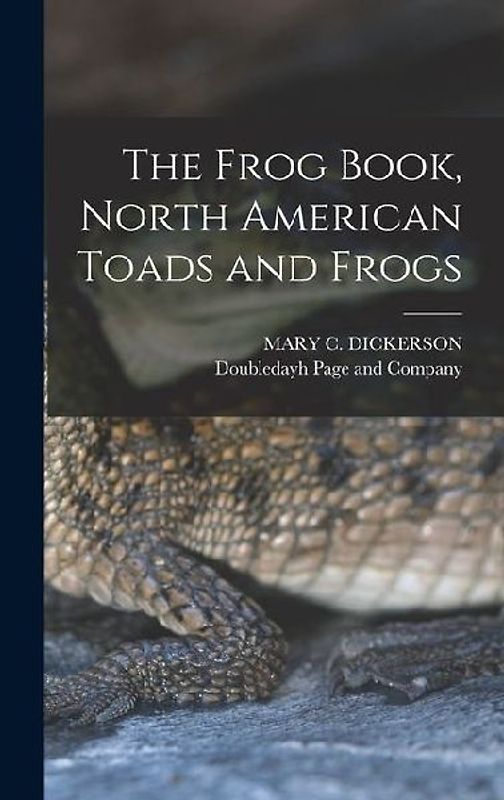 The Frog Book, North American Toads and Frogs