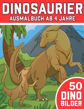 Dinosaurier Ausmalbuch ab 4 Jahre: 50 Dino Bilder I Dinosaurier Figuren zum Ausmalen I Dino Malbuch I Saurier Malvorlagen I DIN A4