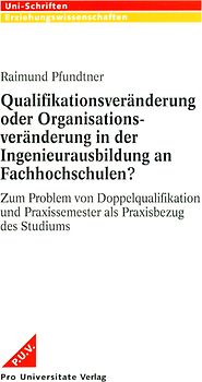Qualifikationsveränderungen oder Organisationsveränderungen in der Ingenieurausbildung an Fachhochschulen?