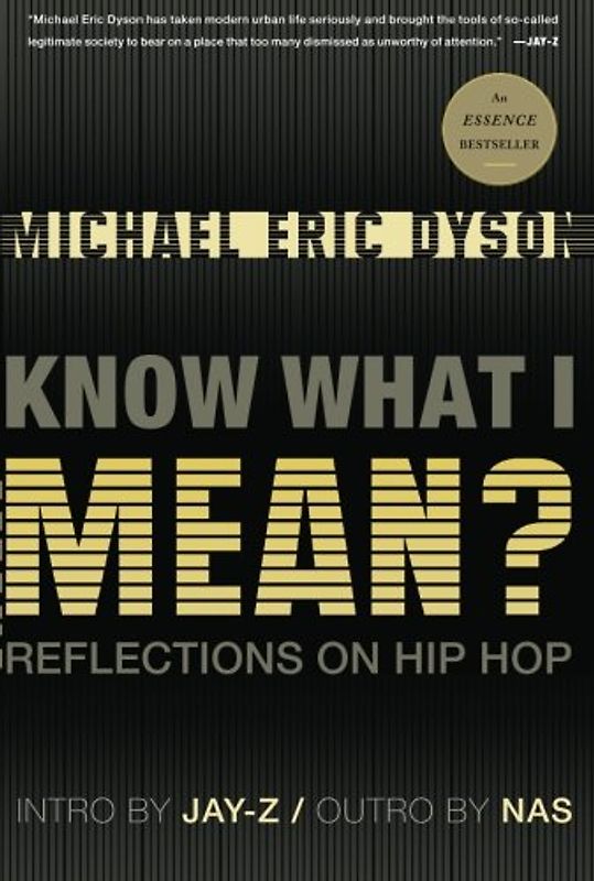Know What I Mean?: Reflections on Hip Hop - Michael Eric Dyson