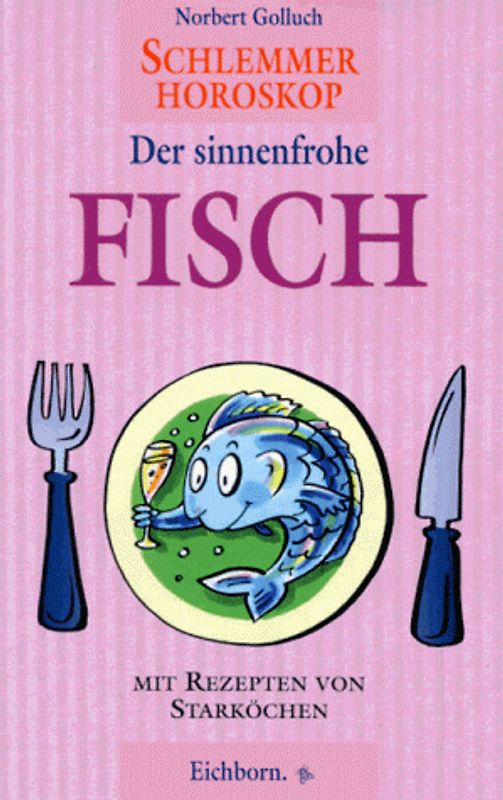 Schlemmer-Horoskop / Der sinnenfrohe Fisch