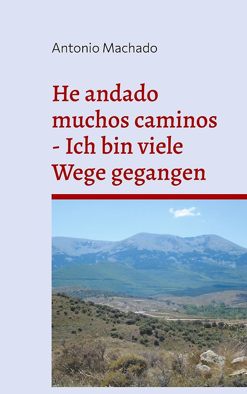 He andado muchos caminos - Ich bin viele Wege gegangen