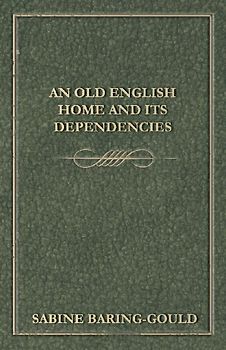 An Old English Home And Its Dependencies
