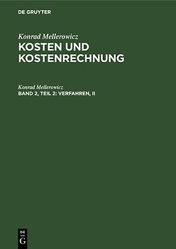 Konrad Mellerowicz: Kosten und Kostenrechnung / Verfahren, II