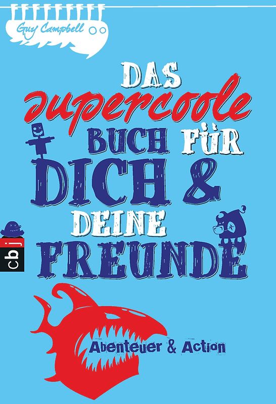 Das supercoole Buch für dich und deine Freunde - Abenteuer und Action