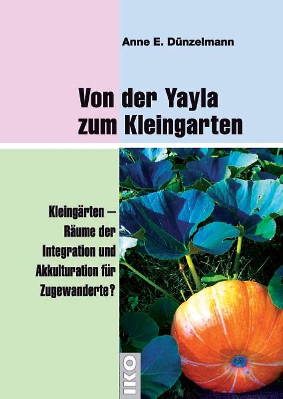 Von der Yayla zum Kleingarten