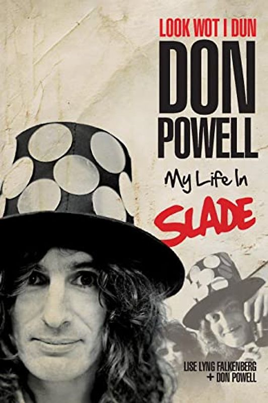 Look Wot I Dun: My Life in Slade (Updated Edition)