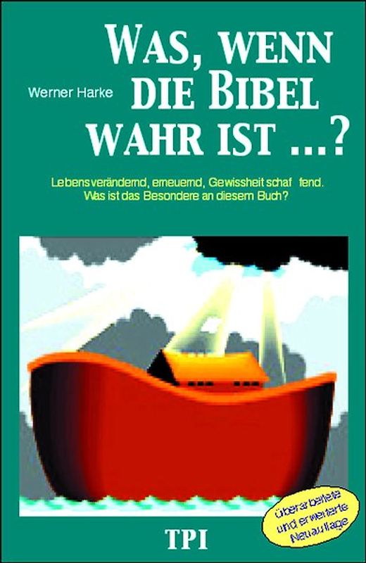 Was, wenn die Bibel wahr ist?
