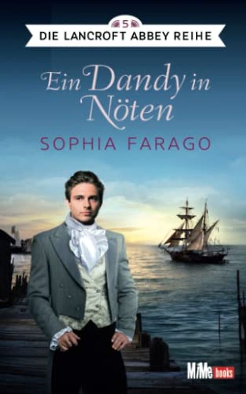 Ein Dandy in Nöten: Die Lancroft Abbey Reihe 5