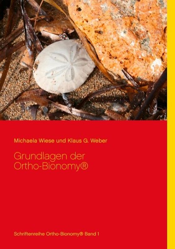 Grundlagen der Ortho-Bionomy®